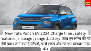 New Tata Punch EV 2024 Charge time